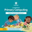 (Access Card) Cambridge Primary Computing Digital Teacher's Resource 1 - Neil Rickus - 9781009297073 - Cambridge University Press