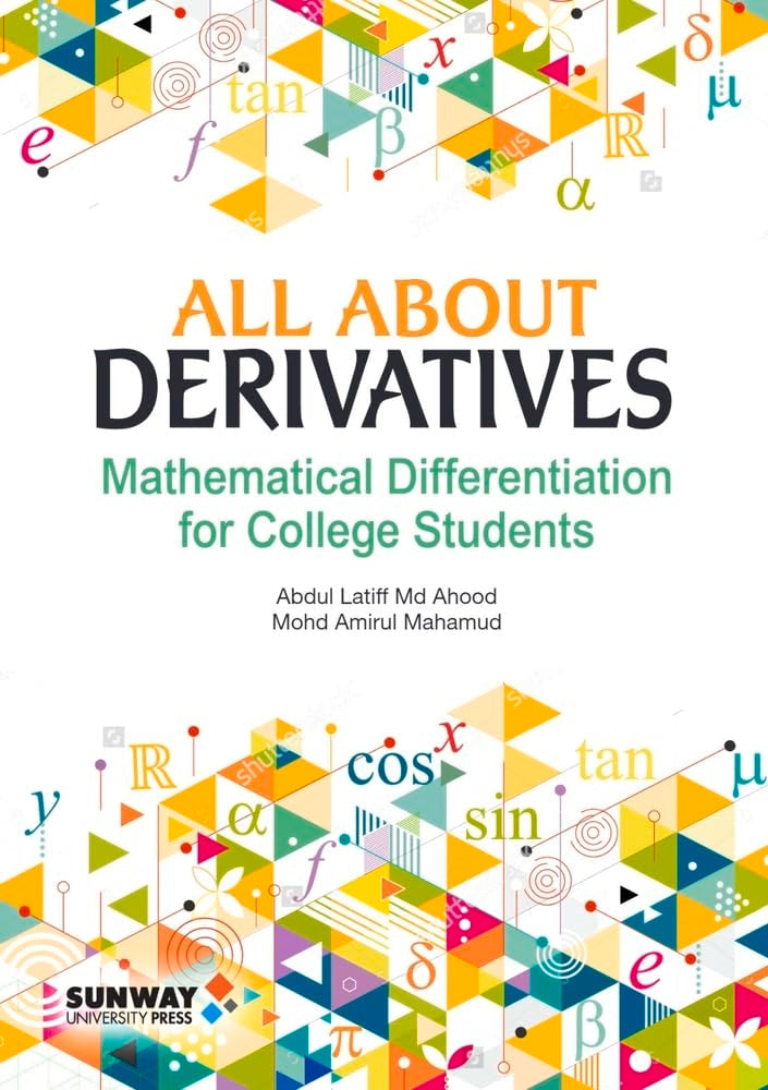 All About Derivatives - Mathematical Differentiation for College Students - Abdul Latiff Md Ahood - 9789671369739 - Sunway University Press