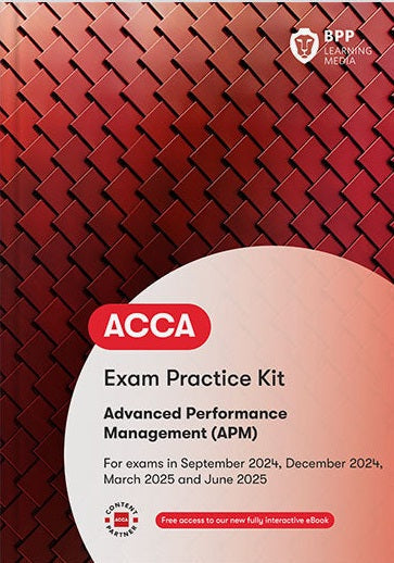 ACCA Advanced Performance Management (APM) Exam Practice Kit (Valid Till June 2025) - 9781035513987 - BPP