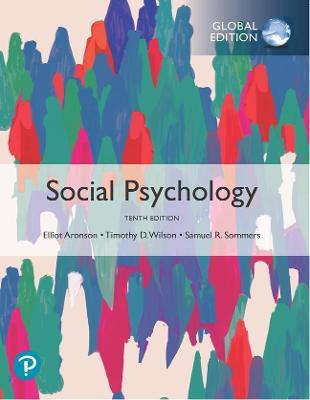 Social Psychology, Global Edition 10 Ed - Elliot Aronson - 9781292341477 - Pearson Education