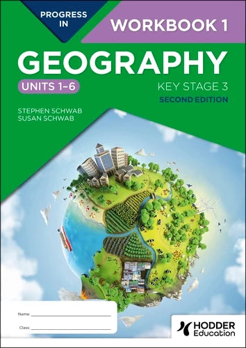 MIS | Progress in Geography: Key Stage 3, Second Edition: Workbook 1 (Units 1–6)- 9781398378902 - Hodder Education