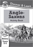 MIS - KS2 History Discover & Learn: Anglo-Saxons Activity Book (Years 5 & 6) - 9781782942009 - CGP