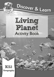 MIS - KS2 Geography Discover & Learn: Living Planet Activity Book - 9781782949855 - CGP