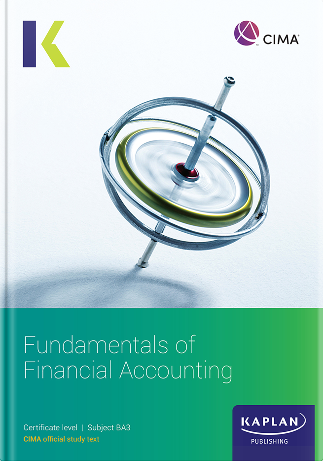 [2025 Edition] CIMA Fundamentals of Financial Accounting (BA3) Study Text - 9781839967580 - Kaplan Publishing