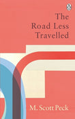 The Road Less Travelled : Classic Editions - M. Scott Peck - 9781846046391 - Ebury Publishing