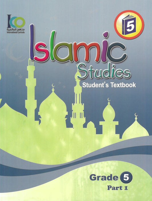 Islamic Studies Students Textbook Gred 5 (Part 1) - 9786038059135 - International Curricula Organization