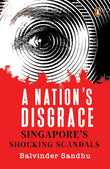 A Nation's Disgrace : Singapore's Shocking Scandals - Balvinder Sandhu - 9789814954716 - Penguin Random House