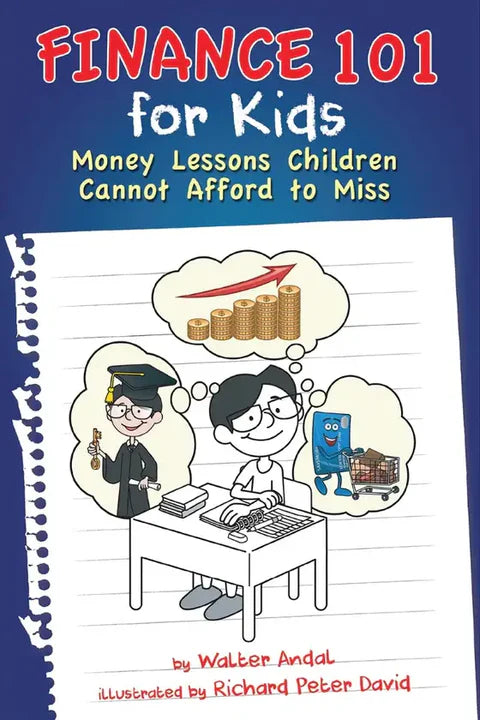 Finance 101 for Kids : Money Lessons Children Cannot Afford to Miss - Walter Andal - 9789670015552 - AcePremier