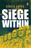 The Siege Within - Leslie Lopez - 9789815266313 - Penguin