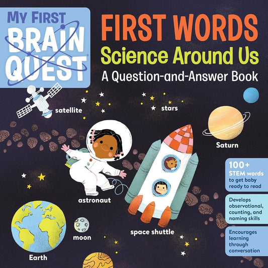 My First Brain Quest First Words: Science Around Us: A Question-and-Answer Book [Board book] - 9781523515981 - Workman Publishing