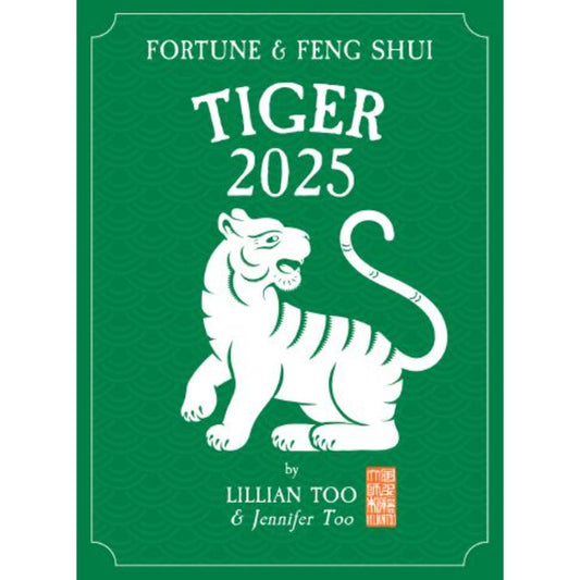 Fortune & Feng Shui 2025 - Tiger - Lilian Too - 9789672726661 - Gerakbudaya