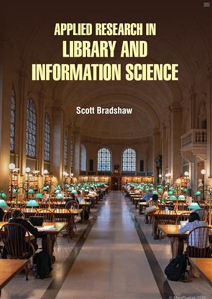 Applied Research In Library And Information Science - Bradshaw S - 9781666888973 - Kaufman Press