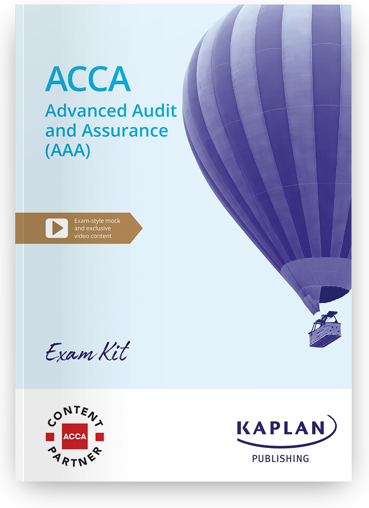 ACCA Advanced Audit and Assurance (AAA) Exam Kit (Valid Till June 2025) - 9781839966958 - Kaplan Publishing