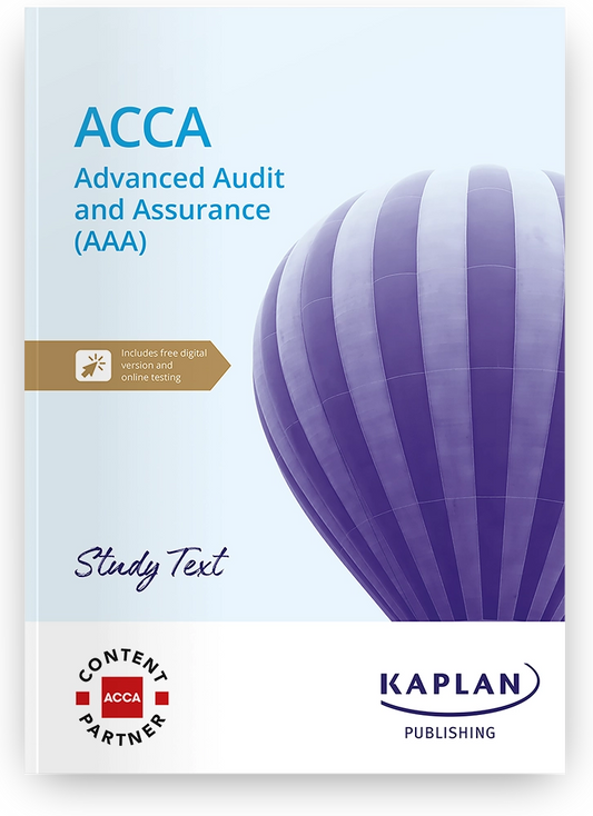 ACCA Advanced Audit and Assurance (AAA) Study Text (Valid Till June 2025) - 9781839966699 - Kaplan Publishing