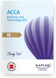 ACCA Business and Technology (BT) Study Text (Valid Till Aug 2025) - 9781839966545 - Kaplan Publishing