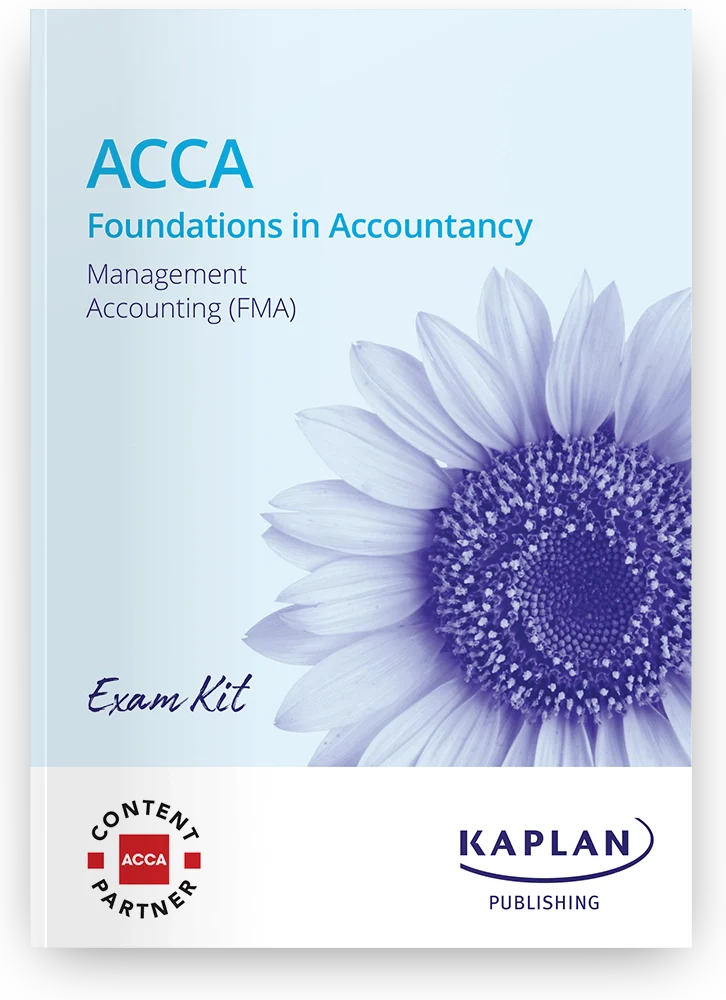 ACCA Management Accounting (FMA) Exam Kit (Valid Till June 2025) - 9781839966842 - Kaplan Publishing