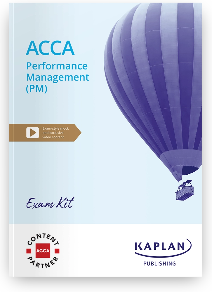 ACCA Performance Management (PM) Exam Kit (Valid Till June 2025) - 9781839966927 - Kaplan Publishing
