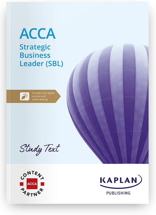 ACCA Strategic Business Leader (SBL) Study Text (Valid Till June 2025) - 9781839966675 - Kaplan Publishing