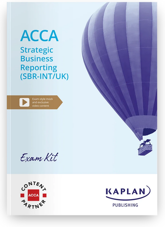 ACCA Strategic Business Reporting (SBR) Exam Kit (Valid Till June 2025) - 9781839966941 - Kaplan Publishing