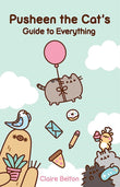 Pusheen The Cat's Guide To Everything - Claire Belton - 9781982165413 - Gallery Books