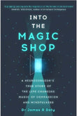 Into the Magic Shop : A neurosurgeon's true story of the life-changing magic of mindfulness - Doty James - 9781444786194 - Yellow Kite