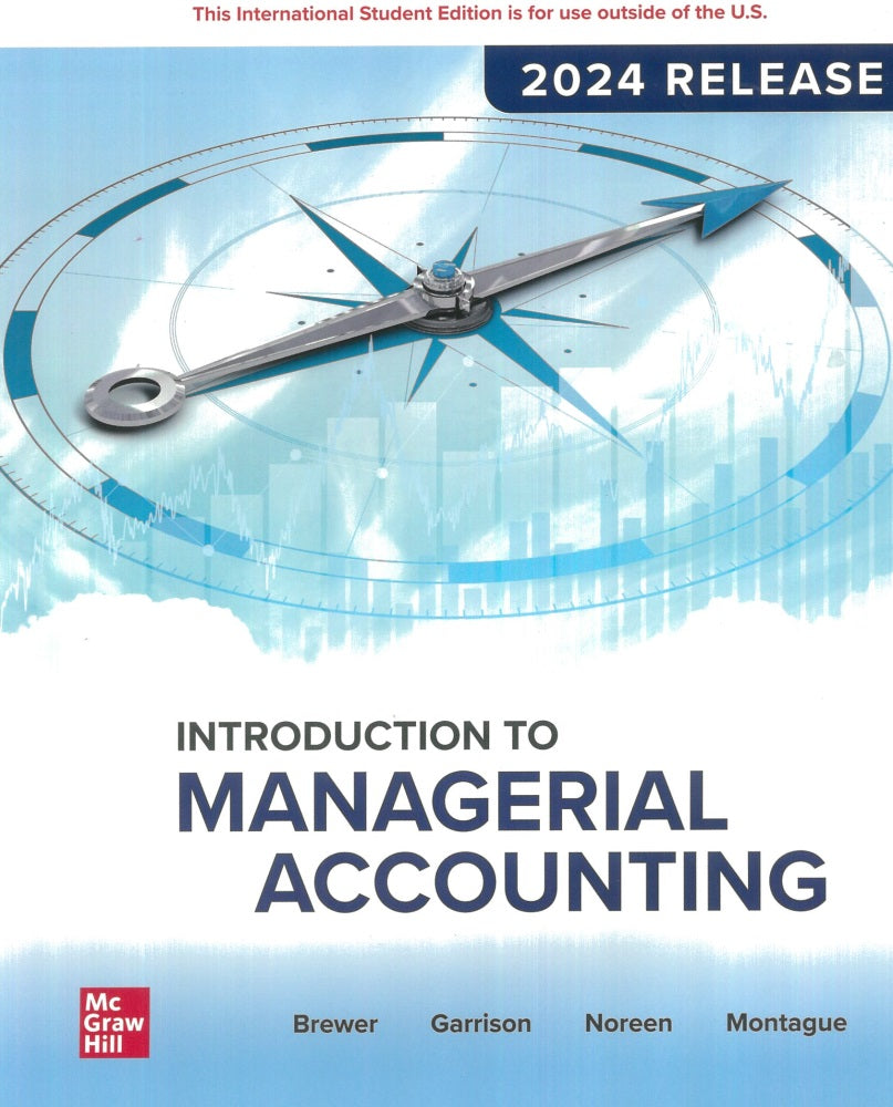 Introduction to Managerial Accounting: 2024 Release ISE - Peter C. Brewer - 9781266919312 - McGraw-Hill Education
