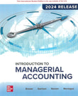 Introduction to Managerial Accounting: 2024 Release ISE - Peter C. Brewer - 9781266919312 - McGraw-Hill Education