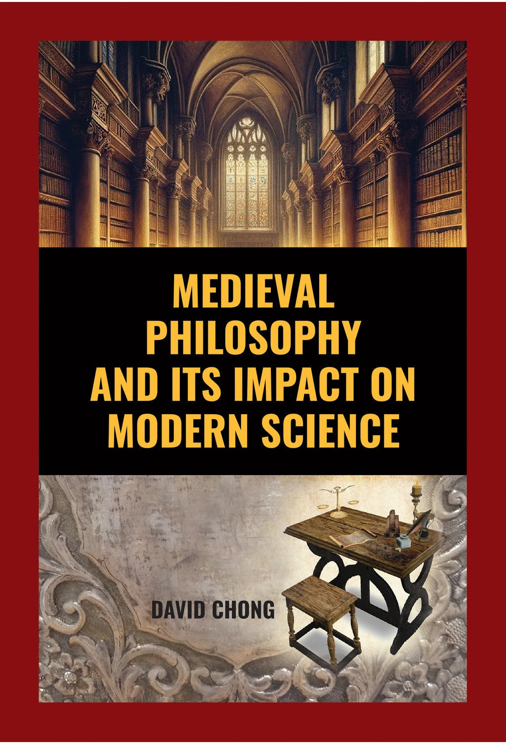 Medieval Philosophy and Its Impact on Modern Science - David Chong - 9786299965701 - Gerakbudaya