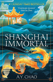Shanghai Immortal: A richly told debut fantasy novel - A. Y. Chao - 9781399717458 - Hodder