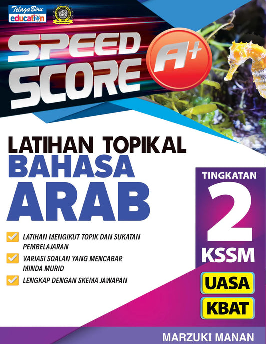 Speed Score A+ Latihan Topikal Bahasa Arab Tingkatan 2 - Marzuki Manan - 9789673888436 - Telaga Biru