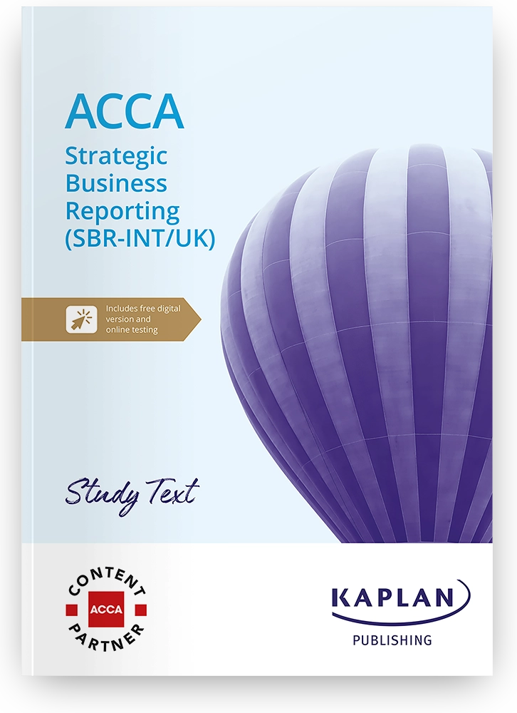 Strategic Business Reporting (SBR – INT/UK) Study Text (Valid Till June 2025) - 9781839966682 - Kaplan Publishing