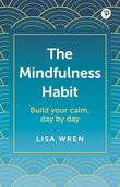 The Mindfulness Habit - Lisa Wren - 9781292460802 - Pearson
