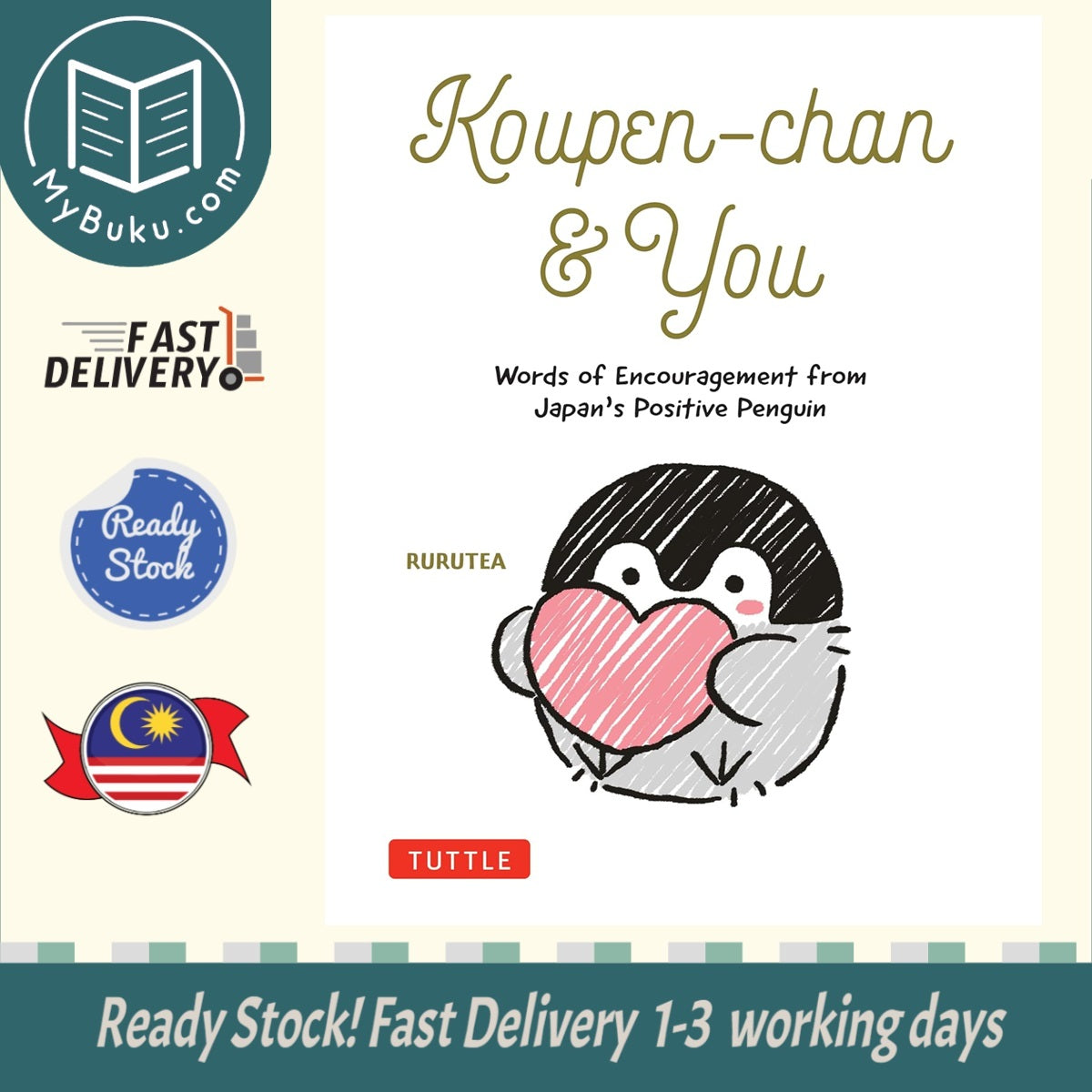 Koupen-chan & You: Words of Encouragement from Japan's Positive Penguin - Rurutea - 9784805319291 - Tuttle Publishing