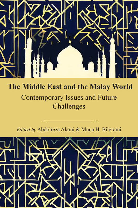 The Middle East and the Malay World: Contemporary Issues and Future Challenges - 9789670076263 - Gerakbudaya