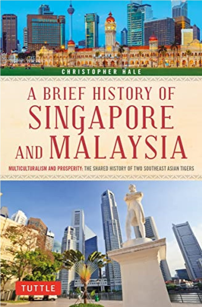 A Brief History of Singapore and Malaysia - Christopher Hale - 9780804854207 - Tuttle Publishing