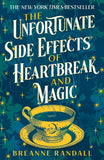 The Unfortunate Side Effects of Heartbreak and Magic - Breanne Randall - 9781035904884 - Aria