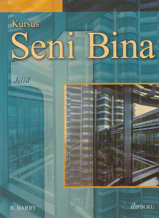 Kursus Seni Bina : Jilid 1 - R. Barry. - 9789679500530 - IBS Buku