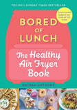 Bored of Lunch: The Healthy Air Fryer Book - Nathan Anthony - 9781529903522 - Ebury Press