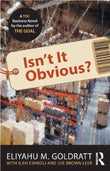 Isn't It Obvious? - Eliyahu M. Goldratt - 9781032445168 - Routledge