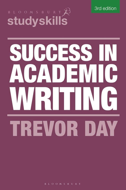 Success in Academic Writing - Trevor Day - 9781350352858 - Bloomsbury Academic