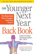 The Younger Next Year Back Book: The Whole-Body Plan to Conquer Back Pain Forever - Crowley - 9781523504473 - Workman Publishing