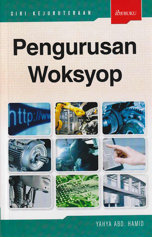 Pengurusan Woksyop - Yahya Abd.Hamid - 9789679501032 - IBS Buku