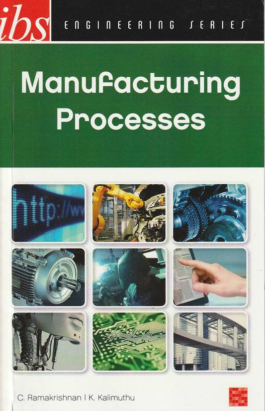 Manufacturing Processes - C. Ramakrishnan - 9789679502619 - IBS Buku