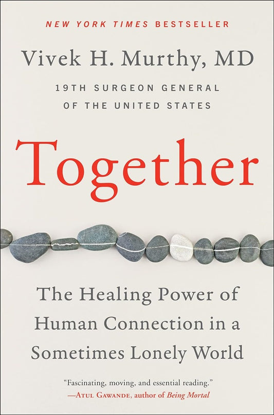 Together: The Healing Power of Human Connection in a Sometimes Lonely World - Vivek - 9780062913302 - Harper