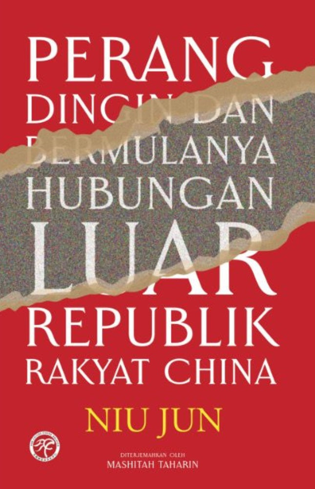 Perang Dingin dan Bermulanya Diplomatik Republik Rakyat China - 9786297510071 - Han Culture