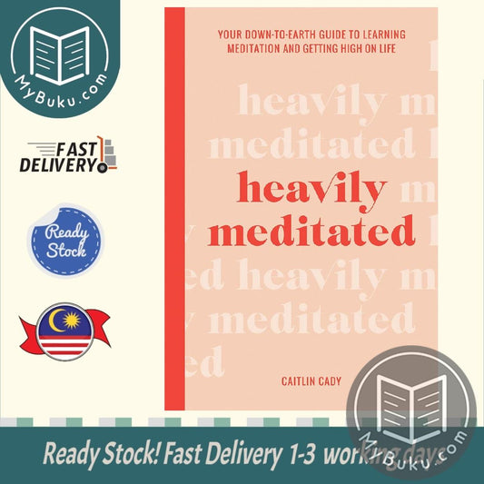 Heavily Meditated -  Caitlin Cady - 9781743796146 - Hardie Grant Books