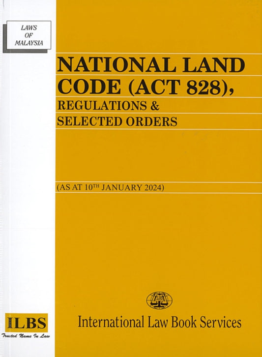 National Land Code (Act 828), Regulations & Selected Orders (As At 10 January 2024) - 9789678930314 - ILBS