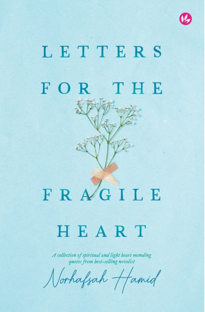 Letters For the Fragile Heart - Norhafsah Hamid - 9789672459897 - IMAN