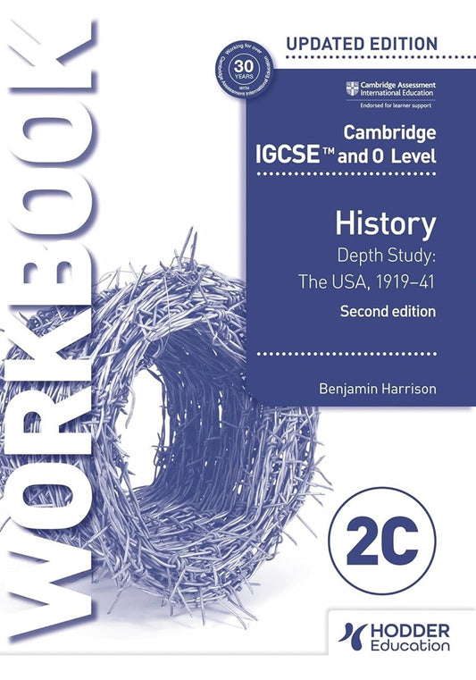 Cambridge IGCSE and O Level History Workbook 2C - Depth study: The United States, 1919Ã¢â‚¬â€œ41 2nd Edition - Benjamin Harrison - 9781398375147 - Hodder