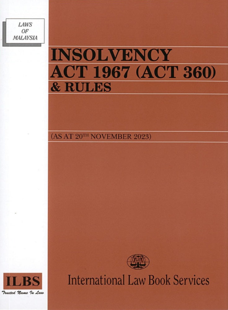 Insolvency Act 1967 (Act 360) & Rules (As at 20th November 2023) - 9789678930284 - ILBS